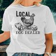Chicken Farmer Support Local Egg Dealer Egg Supplier Women T-shirt Gifts for Her