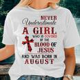 A Girl Covered The Blood Of Jesus And Was Born In August Women T-shirt Gifts for Her