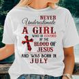 A Girl Covered The Blood Of Jesus And Was Born In July Women T-shirt Gifts for Her