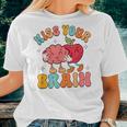 Groovy Teacher Kiss Your Brain Teachers Love Brains Women T-shirt Gifts for Her