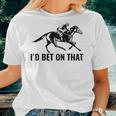 Horses Funny Horse Racing Id Bet On That Horse Riding Women T-shirt Gifts for Her