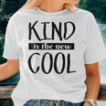 Kind Is The New Cool Antibullying Women T-shirt Gifts for Her