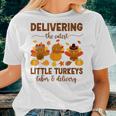 Ld Nurse Thanksgiving Delivering The Cutest Little Turkeys Women T-shirt Gifts for Her