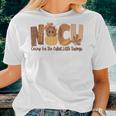 Nicu Fall Thanksgiving Nicu Nurse Caring For The Cutest Litt Women T-shirt Gifts for Her