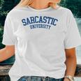 Sarcastic University - College Student Sarcasm Women T-shirt Gifts for Her