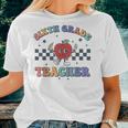 Sixth Grade Teacher Back To School Team 6Th Grade Teachers Women T-shirt Gifts for Her