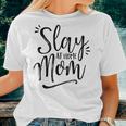 Slay At Home Mom For Moms Who Slay Women T-shirt Gifts for Her