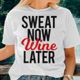 Sweat Now Wine Later Gym Pun Fitness Workout Running Women T-shirt Gifts for Her