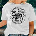 Never Underestimate An Autism Mom With A Prayer And A Plan For Mom Women T-shirt Gifts for Her