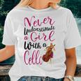 Never Underestimate A Girl With A Cello Cool Quote Women T-shirt Gifts for Her