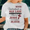 Never Underestimate An Old Lady Love Jesus Born In March Women T-shirt Gifts for Her