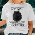 Never Underestimate A Woman Who Loves Cats Born In December Women T-shirt Gifts for Her
