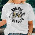 Uno Mas Cerveza Por Favor One More Beer Please Women T-shirt Gifts for Her