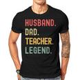 Teacher Husband Dad Legend Retro Vintage Dad Fathers Day Gift For Womens Gift For Women Men T-shirt Crewneck Short Sleeve