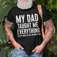 Dad Memorial For Son Daughter My Dad Taught Me Everything Gift For Women Men T-shirt Crewneck Short Sleeve