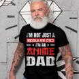 Anime Dad Fathers Day Im Not A Regular Dad Im An Anime Dad Gift For Women Men T-shirt Crewneck Short Sleeve