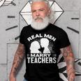 Real Men Marry Teachers Funny Married Teacher Husband Gift For Womens Gift For Women Men T-shirt Crewneck Short Sleeve