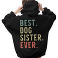 Best Dog Sister Ever Cool Vintage For Sister Women Hoodie Back Print