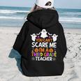 You Cant Scare Me Im A Third Grade Teacher Halloween Teacher Halloween Women Hoodie Back Print You Cant Scare Me Im A Third Grade Teacher Halloween Teacher Halloween Women Hoodie Back Print