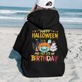 Happy Halloween Its My Birthday Born On 31St October Halloween Women Hoodie Back Print