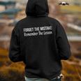 Forget The Mistake - Remember The Lesson - Back Print Hoodie