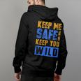 Keep Me Safe I Will Keep You Wild Protect WildlifeWildlife Funny Gifts Back Print Hoodie