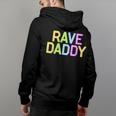 Rave Daddy Music Festival 80S 90S Party Fathers Day Dad 90S Vintage Designs Funny Gifts Back Print Hoodie