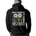Dont Forget Give Yourself Time To Grow Motivational Quote Motivational Quote Funny Gifts Back Print Hoodie