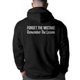 Forget The Mistake - Remember The Lesson - Back Print Hoodie