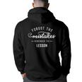 Forget The Mistakes Remember The Lesson Back Print Hoodie