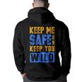 Keep Me Safe I Will Keep You Wild Protect WildlifeWildlife Funny Gifts Back Print Hoodie