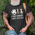 Crazy Cat Lady Funny Cats I Was Normal Three Cats Ago Old Men T-shirt Gifts for Old Men