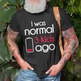 I Was Normal 3 Kids Ago Three Children Parents Fathers Day Old Men T-shirt Gifts for Old Men