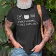 I Was Normal Three Cats Ago Purrr Funny Crazy Cat Old Men T-shirt Gifts for Old Men