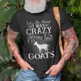 Lets Be Honest I Was Crazy Before The Goats Awesome Gift Awesome Gifts Old Men T-shirt Gifts for Old Men