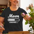 Mom Loading Gifts For Mom Funny Gifts Old Women T-shirt Graphic Print Unisex Tee Gifts for Old Women