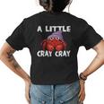 A Little Cray Cray Crawfish Womens Back Print T-shirt