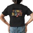 Groovy Somebodys Feral Aunt Mom Retro Funny Mothers Day Gifts For Mom Funny Gifts Womens Back Print T-shirt