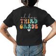 Teachers Vintage Groovy Back To School Oh Hey 3Rd Grade Womens Back Print T-shirt