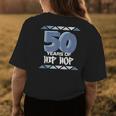 50 Years Of Hip Hop 90S Retro | 50Th Anniversary Womens Back Print T-shirt Funny Gifts