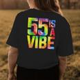 55 Is A Vibe Funny Tie-Dye Birthday 55 Yo Men Women Womens Back Print T-shirt Unique Gifts
