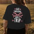 Axe Throwing Girls Trip Quote For An Axe Throwing Girl Gift For Womens Womens Back Print T-shirt Unique Gifts
