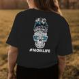 Baseball Mom Life Dia De Los Muertos Messy Bun Sugar Skull Gift For Womens Womens Back Print T-shirt Unique Gifts