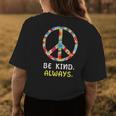 Be Kind Always Kindness Tie Dye Peace Sign Vintage Retro Womens Back Print T-shirt Unique Gifts