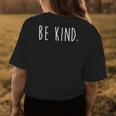 Be Kind Anti Bullying Motivational Kindness Womens Back Print T-shirt Unique Gifts