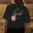 Be Kind Choose Kindness Antibullying Message Gift For Womens Womens Back Print T-shirt Unique Gifts