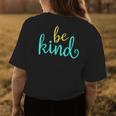 Be Kind Positive Behavior Kindness Womens Back Print T-shirt Unique Gifts