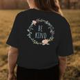 Be Kind Watercolor Floral Positivity Kindness Womens Womens Back Print T-shirt Unique Gifts