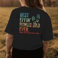 Best Effin Bonus Dad Ever Thanks For Putting Up With My Mom Womens Back Print T-shirt Funny Gifts
