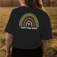 Boho Rainbow Christian Jesus There Was Jesus Religion Faith Faith Funny Gifts Womens Back Print T-shirt Unique Gifts